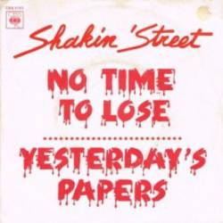 Shakin' Street : No Time to Lose - Yesterday's Papers